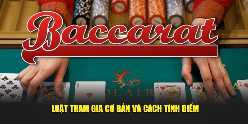  Luật tham gia cơ bản và cách tính điểm